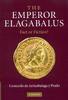 ANCIENT COINS - THE EMPEROR ELAGABALUS - FACT OR FICTION ?