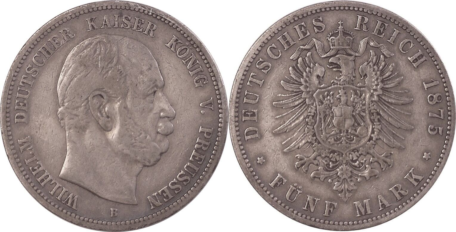 Deutschland Kaiserreich Preussen 5 Mark 1875 B Wilhelm I 1861