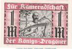 Seriennotgeld Deutschland 1 Mark Schein Notgeld Königsdragoner Stuttgart 1288.1.b , 1 Mark Schein in kfr. o.D. Ba-Wü -