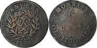 Frankreich 5 Centimes Louis XVIII, Anvers, Siège d'Anvers, Bronze, S -