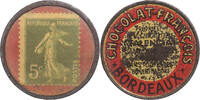 Frankreich timbre-monnaie 5 centimes Münze, Chocolat-François, Bordeaux, S+ -