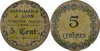 Frankreich 5 Centimes Münze, Imprimerie J. LION, Cysoing, SS+, Cardboard -
