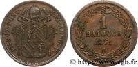 VATIKANSTAAT UND KIRCHENSTAAT 1 Baiocco Pie IX an V VATIKANSTAAT UND KIRCHENSTAAT Rome 1851 (30mm, 10,50g, 6h) -