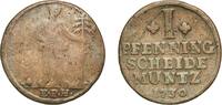 Principality of Brunswick-Wolfenb&uuml;ttel 1 Pfennig 1730 Zellerfeld Mint Ge... 16,50 EUR  zzgl. 10,00 EUR Versand