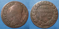 Directoire et Consulat Directoire et Consulat, Cinq centimes AN 8 G Genève, Gad.126a B à TB/ TB+ Rare! -