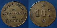 Trignac 10 centimes TRIGNAC, Sté civile de consommation en laiton, 10 de 6mm, El.15.2b TTB -