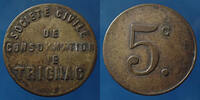 Trignac 5 centimes TRIGNAC, Ste civile de consommation en laiton, variété barre de 5 droite, El.15.1a TTB -