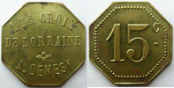 Remiremont 15 Centimes REMIREMONT, à la croix de Lorraine, A.Demesy Elie manque TTB+ -