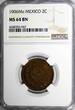 2 Centavos Mexico ESTADOS UNIDOS MEXICANOS 1906 Mo  NGC MS64 BN TONED KM#419 (47)