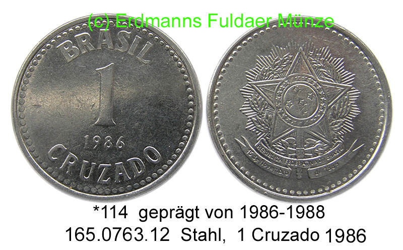 Brazil Brasilien 1 Cruzado 1986 *114 KM605. 165.0763.12 unc