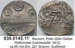 Güttler Kunstmedaille Bautzen Oberlausitz Medaille Bautzen 20. Münzsammlertreffen . 839.0145.11 -