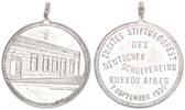 Deutsche Siedlungen im Ausland Versilberte Kupfermedaille Versilberte Kupfermedaille 2.Stiftungsfest Deutscher Schulverein Buenos Aires -