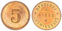 Ludwigsburg 5 Pfennig Ludwigsburg 5 Pfennig Brauerei R. Cluss -