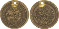 Russland 5 Rubel Russland 5 Rubel 1870 Messingprobe zur Goldmünze ss-vz, oben gelocht -