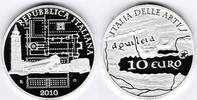 Italien 10 Euro 10 Euro Gedenkmünze, Italia delle Arti - Aquileia, PP, siehe Scan! -