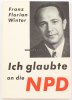 Bundesrepublik Deutschland Franz Florian Winter/Ich glaubte an die NPD -