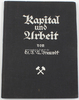 Deutsches Reich Freundt / Kapital und Arbeit / Herrn Geheimrath Dr.=Ing. e.h. Emil Kirdorf ... -