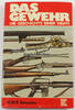 Bundesrepublik Deutschland G.W.P. Swenson / Das Gewehr / Die Geschichte einer Waffe -