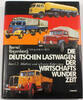 Bundesrepublik Deutschland Bernd Regenberg / Die Deutschen Lastwagen der Wirtschaftswunderzeit / Band 2: .. -