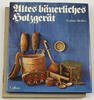 Bundesrepublik Deutschland Gertrud Benker / Altes bäuerliches Holzgerät -