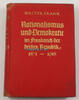 Deutsches Reich Walter Frank / Nationalismus und Demokratie im Frankreich der dritten Republik -