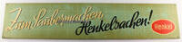 Bundesrepublik Deutschland Werbung / Reklame / Blechschild / Zum Saubermachen Henkelsachen! / Henkel -
