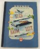 1952 Sammelbilder-Album/Sieg über Raum und Zeit/Kosmos Zigarettenfabrik,Memmingen 2-3