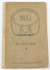 Deutsches Reich 1813 Ein Gedenkbuch, zum Besten der Rheinischen Pestalozzi-Stiftung. -
