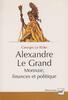 ANCIENT COINS - LE RIDER - ALEXANDRE LE GRAND: MONNAIE, FINANCES ET POLITIQUE -