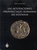 ROMAN PROVINCIAL COINAGE RIPOLLÈS - LAS ACUÑACIONES PROVINCIALES ROMANAS DE HISPANIA