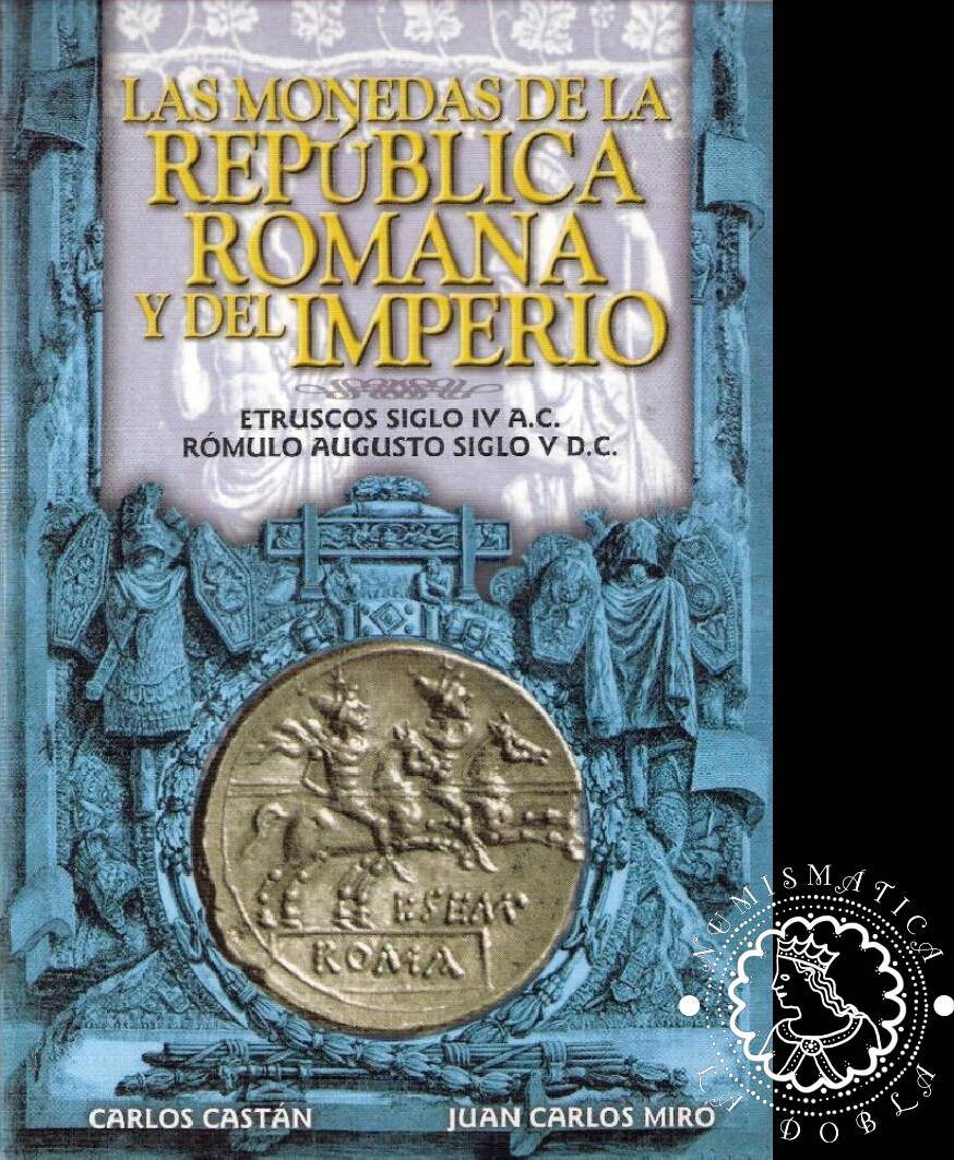 SPAIN ROMAN CATALOG 2009 The Coins of the Roman Republic and the Empire