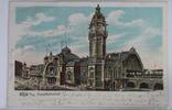 AK Köln a. Rh. Hauptbahnhof 1903 gebraucht -