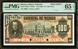 Mexico Mexico Banco Oriental 100 Pesos ND (1901-14) SPECIMEN P-S385s GEM UNC PMG 65 EPQ -