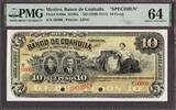 Mexico Mexico Banco de Coahuila 10 Pesos ND (1898-1914) SPECIMEN P-S196s CH UNC PMG 64 -