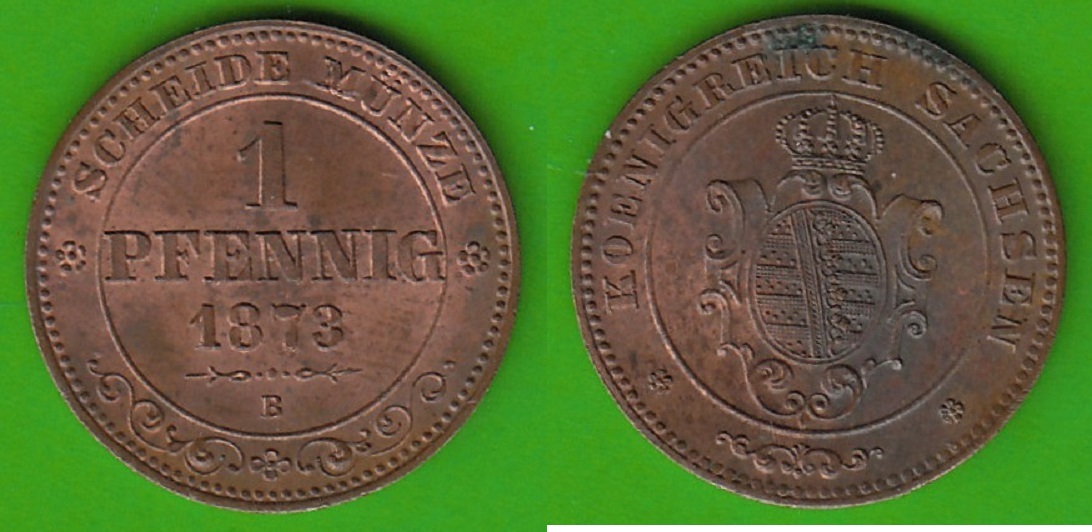 Sachsen 1 Pfennig 1873 Johann 1854-1873, Seltener Jahrgang, Prachtstück ...