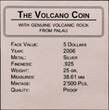 PALAU, KM# 443 , Silver, 5 Dollars, 2006, Proof, The Volcano coin. Red lava in color. Lava insert. Coin housed in Original Mint PP