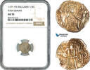 Bulgaria 1 Gros ND (1371-95) NGC AU53 109,00 EUR  zzgl. 15,00 EUR Versand
