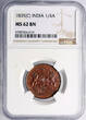 India British 1/4 Anna 1835 (C) NGC MS 62 BN