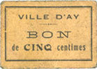 FRANZÖSISCHE NOTSCHEINE Ay (51). Ville. Billet. 5 cmes -