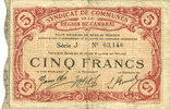 FRANZÖSISCHE NOTSCHEINE 5 francs Cambrai (59). Syndicat de Communes de la Région de Cambrai. Billet. 10.5.1916, série J -