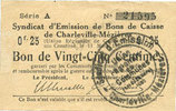 FRANZÖSISCHE NOTSCHEINE Charleville et Mézières (08). Syndicat d'Emission de Bons de Caisse. 25 cmes 11.3.1916, série A -