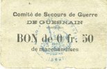 FRANZÖSISCHE NOTSCHEINE 0,50 franc Guesnain (59). Comité de Secours de Guerre. Billet. -