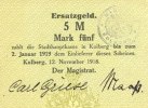 DEUTSCHLAND - NOTGELDSCHEINE (1914-1923) K -Z 5 mark Kolberg (Kolobrzeg, Pologne). Stadt. Billet. 12.11.1918, signatures : Carl Griese et Maaß -