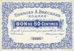 FRANZÖSISCHE NOTSCHEINE 50 centimes Roanne (42). Tissages A. Bréchard. Billet. sans signature, n° 3004 -