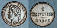 FRANZÖSISCHE MODERNE MÜNZEN 1 centime Louis Philippe (1830-1848). n. d. . Essai. Poids réduit : 0,97 g -