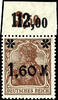 Deutsches Reich  1,60 M auf 5Pfg Germania, braun, mit stumpfem Aufdruck,... 399,00 EUR  zzgl. 5,00 EUR Versand