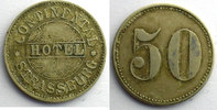 Münzen STRASSBURG (Strasbourg) (67) Continental Hotel 50 (Pf) Ma, R 22,5mm TB+/TTB -