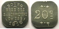 Münzen Notgeld von Messes und Militärkreise 23° Régiment d'Infanterie Elie 25.2 20 c BOURG Al,4a 18,5 mm SUP/FDC -