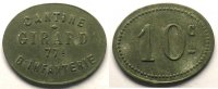 Münzen Notgeld von Messes und Militärkreise 77° Régiment d'Infanterie, Cantine Girard 10 c Zn,Ov 20x25 mm TTB+ -