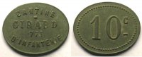 Münzen Notgeld von Messes und Militärkreise 77° Régiment d'Infanterie, Cantine Girard 10 c Zn,Ov 20x25 mm TTB+ -